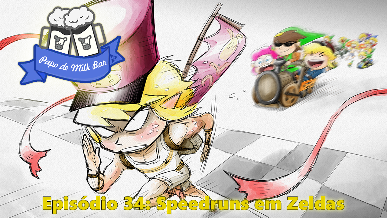 Papo de Milk Bar #34 – Speedruns em Zelda